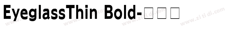 EyeglassThin Bold字体转换